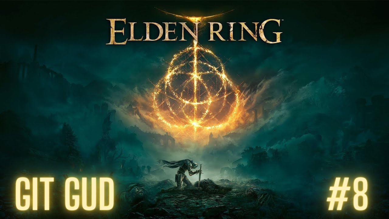 Let's Play Elden Ring - Git Gud Ep.9 